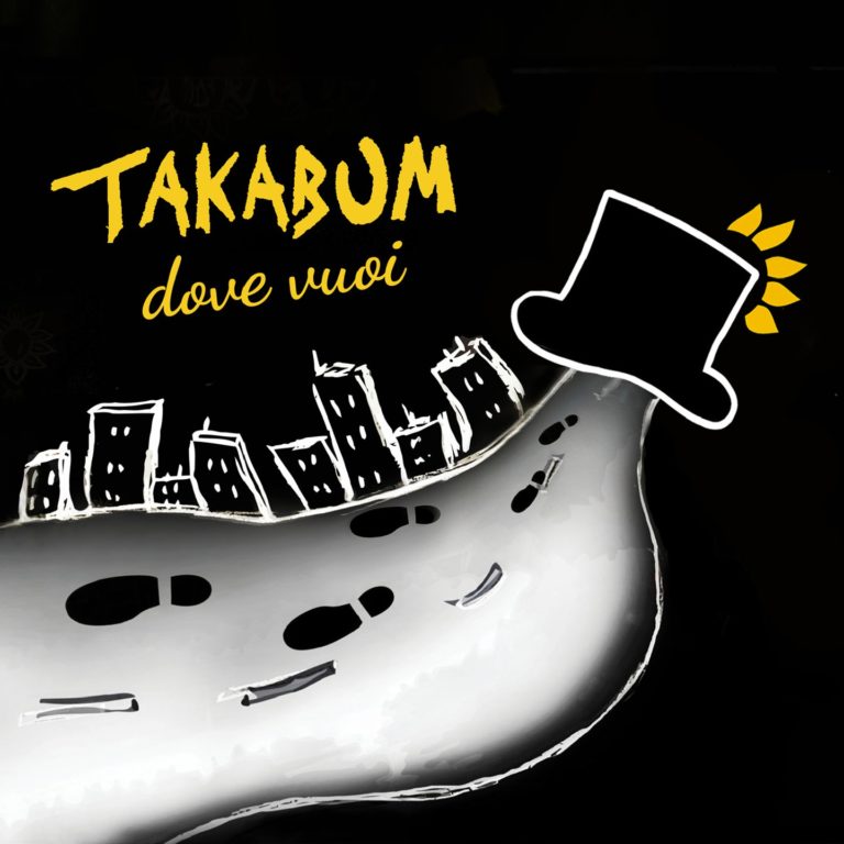 DOVE VUOI – TAKABUM