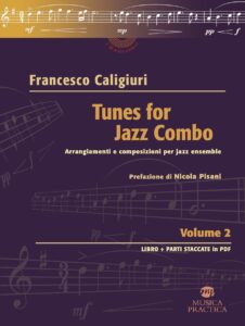 Tunes for Jazz Combo: Compositions and arrangements for Jazz Combo Vol.2