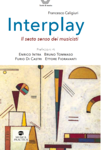 Interplay – Il sesto senso dei musicisti